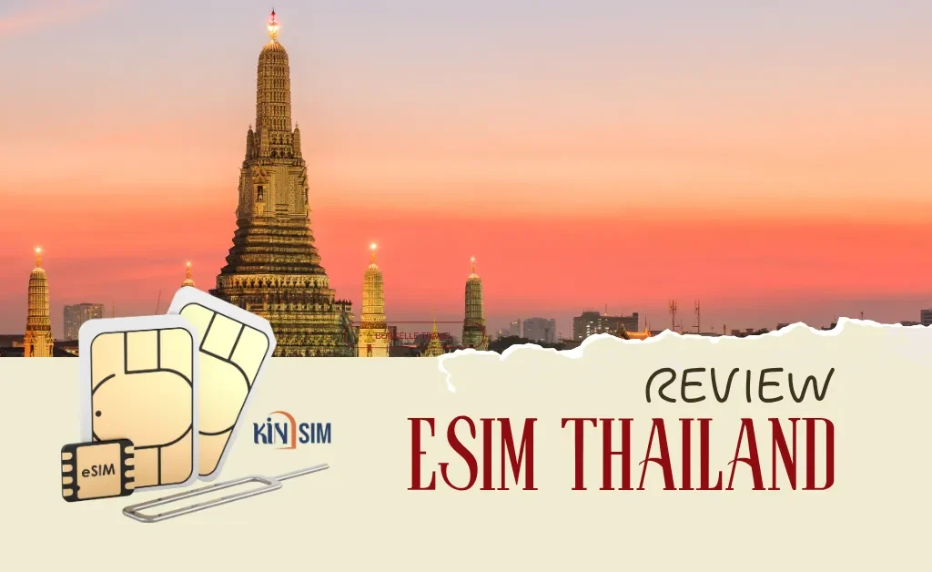 eSIM Thailand Review: Vì sao KiNSim là Lựa chọn Hàng đầu?